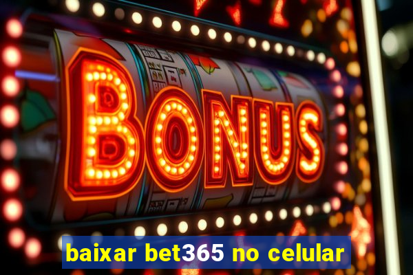 baixar bet365 no celular